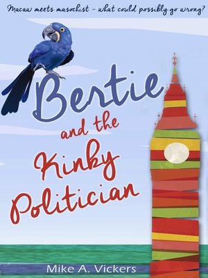 cover image of Bertie and the Kinky Politician